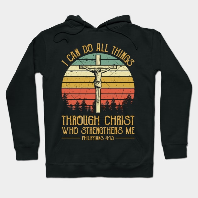 Vintage Christian I Can Do All Things Through Christ Who Strengthens Me Hoodie by GreggBartellStyle